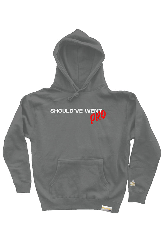 SHOULD'VE WENT PRO HOODIE