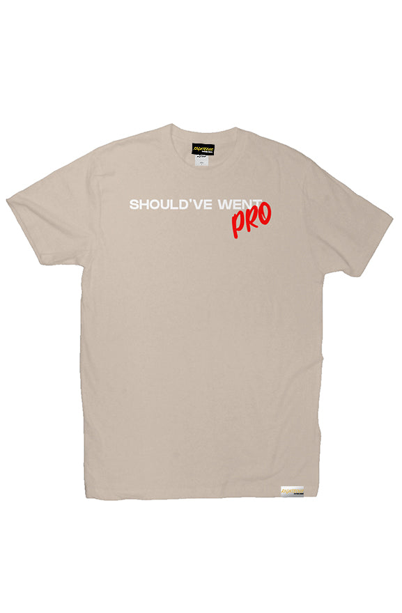SHOULD'VE WENT PRO TEE