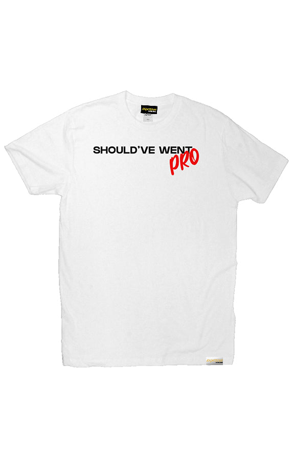 SHOULD'VE WENT PRO TEE