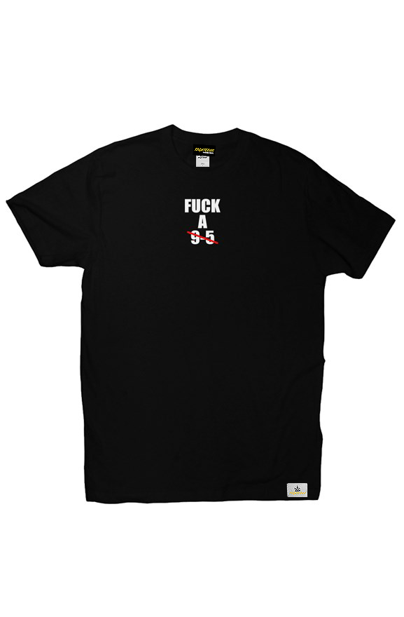 F*CK A 9-5 TEE