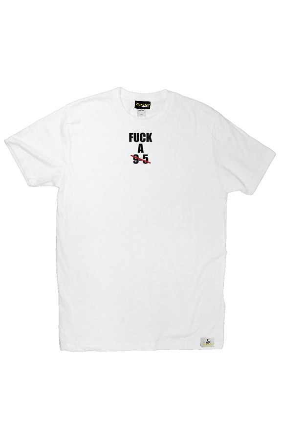 F*CK A 9-5 TEE