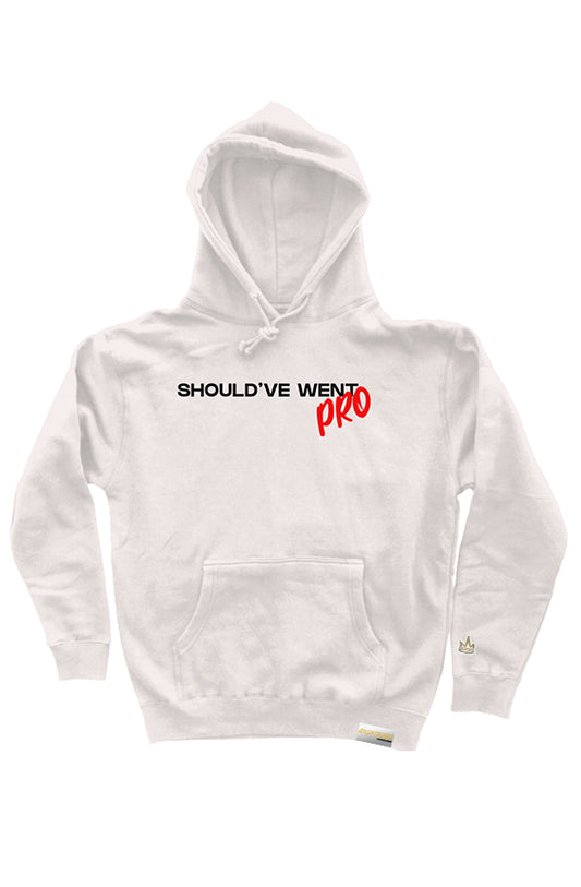 SHOULD'VE WENT PRO HOODIE